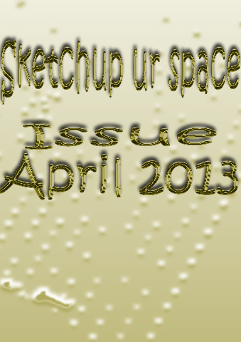 Sketchup-ur-space Magazine - April 2013