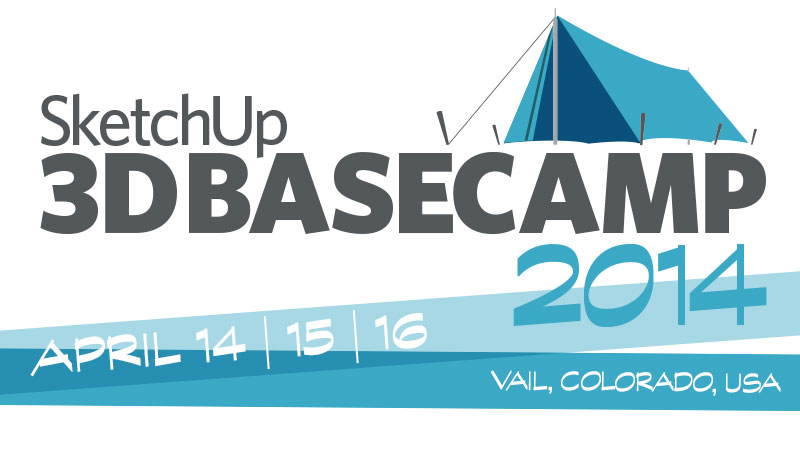 SketchUp 3D Basecamp 2014